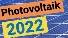 Photovoltaik 2022